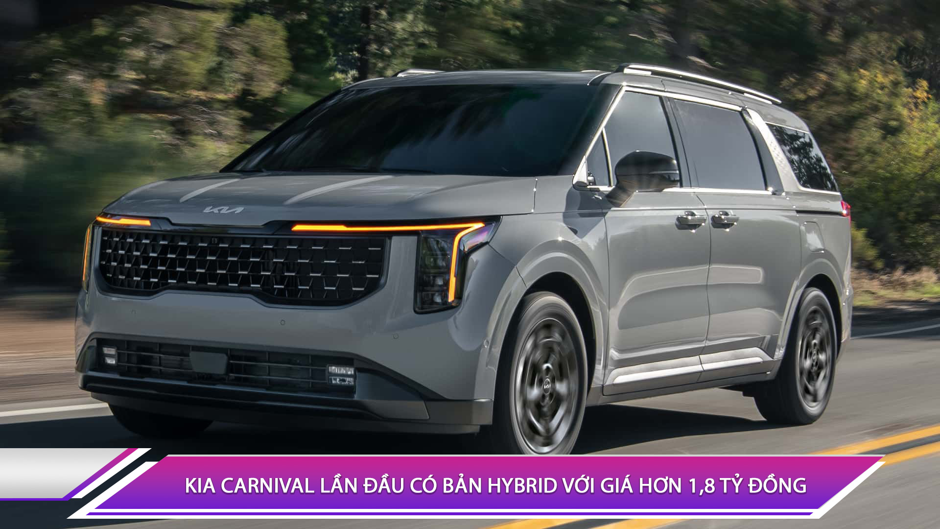 KIA CARNIVAL LẦN ĐẦU CÓ BẢN HYBRID VỚI GIÁ HƠN 1,8 TỶ ĐỒNG